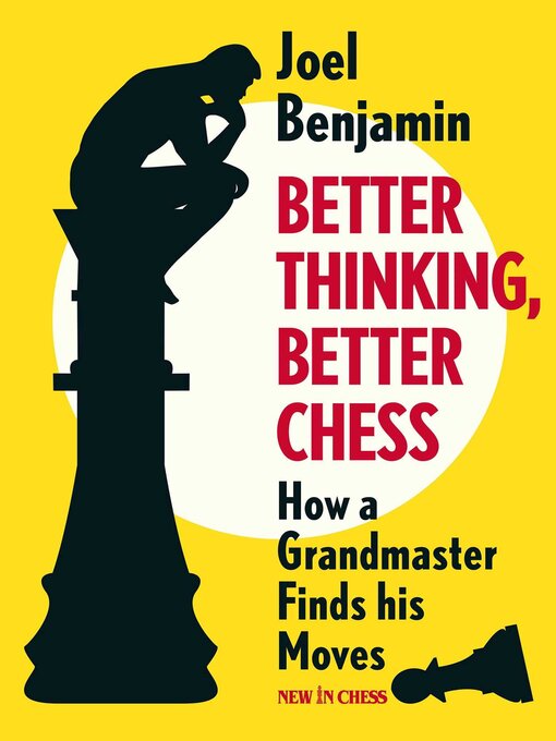 Title details for Better Thinking, Better Chess by Joel Benjamin - Available
